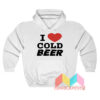 I Love Cold Beera Hoodie