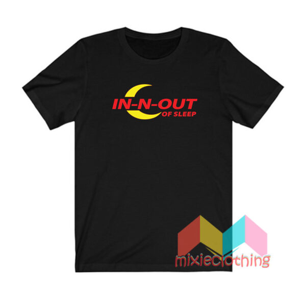 In n Out Off Sleep T shirt