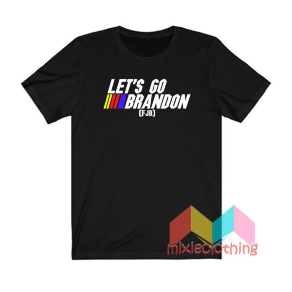 Lets Go Brandon Fuck Joe Biden Nascar T shirt