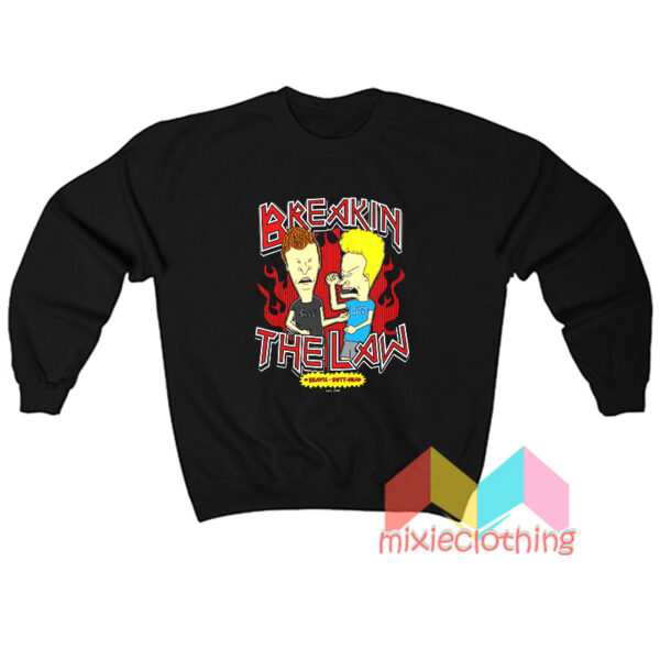 Breaking The Law Beavis And Butthead Sweatshirt