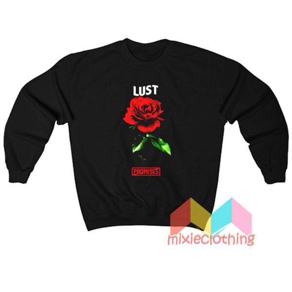 Broken Promises Thornless Lust fix Sweatshirt