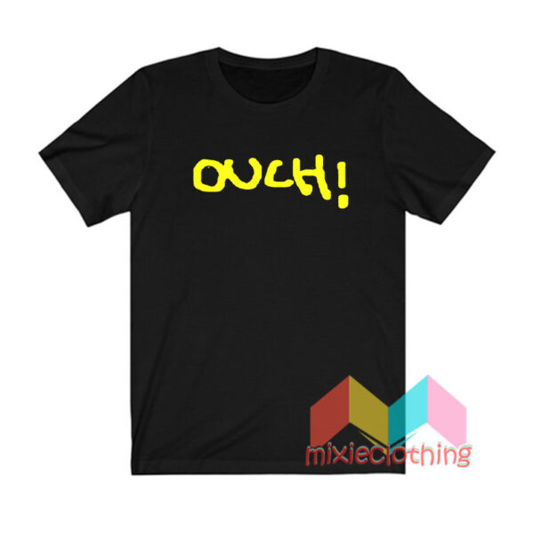 Chad Ouch T shirt