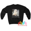 Check Out This Dog Sweatshirt