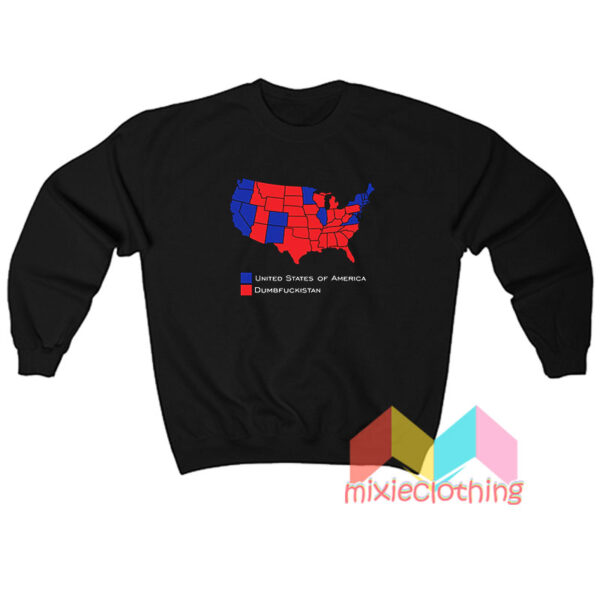 Dumfuckistan Maps Sweatshirt