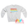 Educated Motivated Vaccinated Sweatshirt