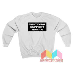 Emotional Support Human Sweatshirt