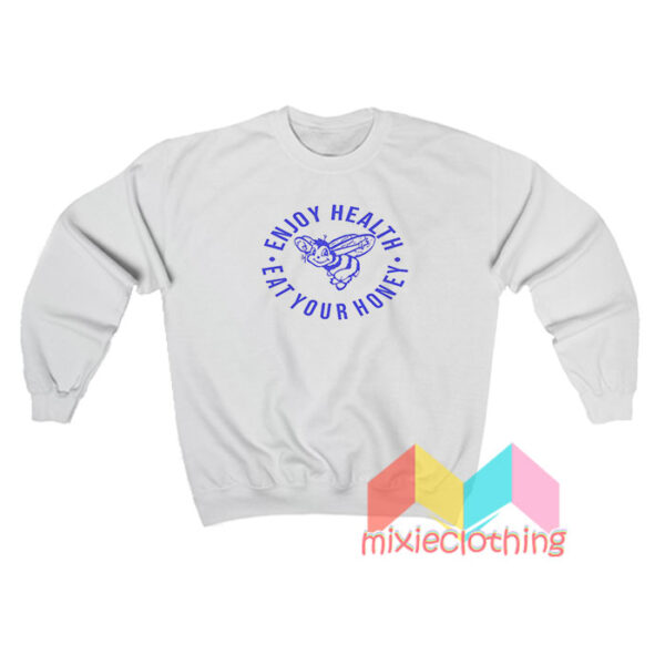 Enjoy Health Eat Your Honey Sweatshirt