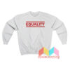 Equality Sweatshirt