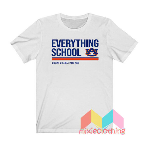 Everything School Auburn Tigers Student Athlete T shirt