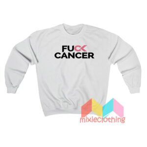 Fuck Cancer Sweatshirt