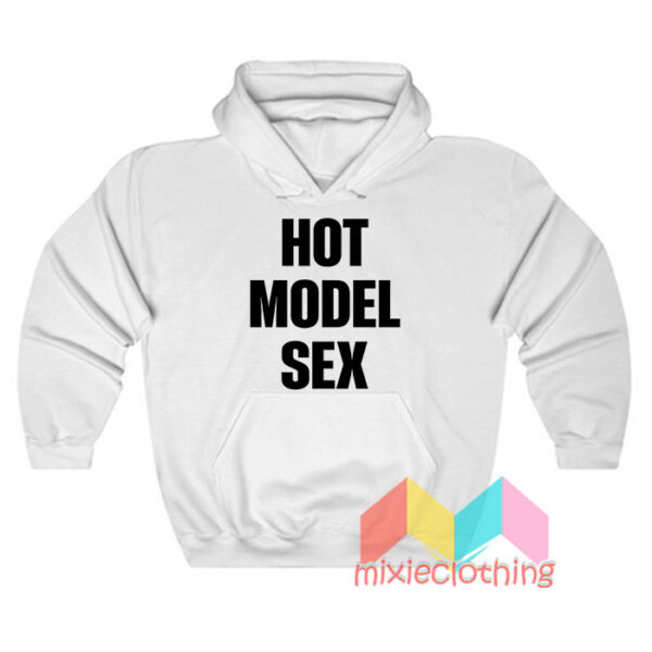 Hot Model Sex Hoodie