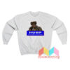 Hump Make America Gyrate Again Sweatshirt