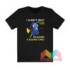 Dory Fish I Can't Buy Another Book T shirt