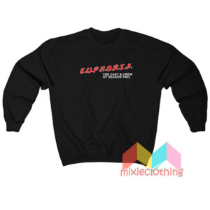 Euphoria The Cast And Crew Sweatshirt