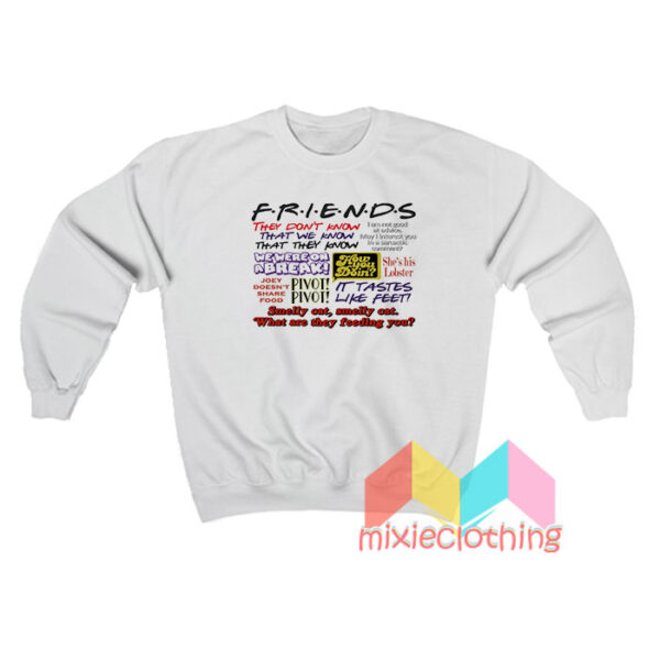 Friends Quotes Sweatshirt