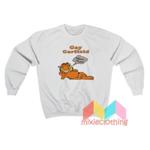 Gay Garfield Sweatshirt