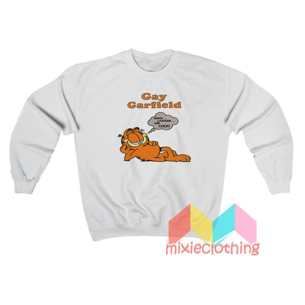 Gay Garfield Sweatshirt