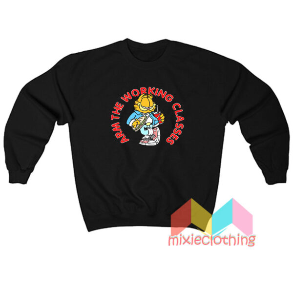 Arm The Working Classes Garfield Sweatshirt