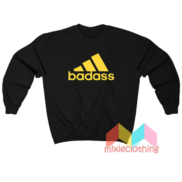 BADASS Parody Sweatshirt