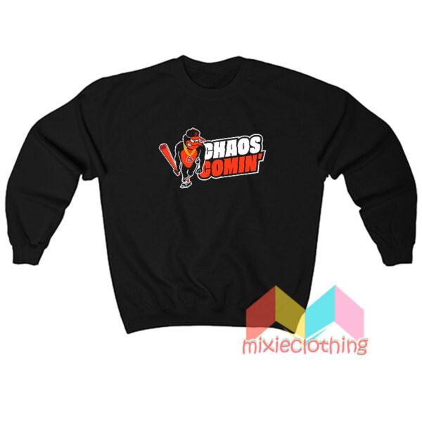 Baltimore Orioles Chaos Comin Sweatshirt