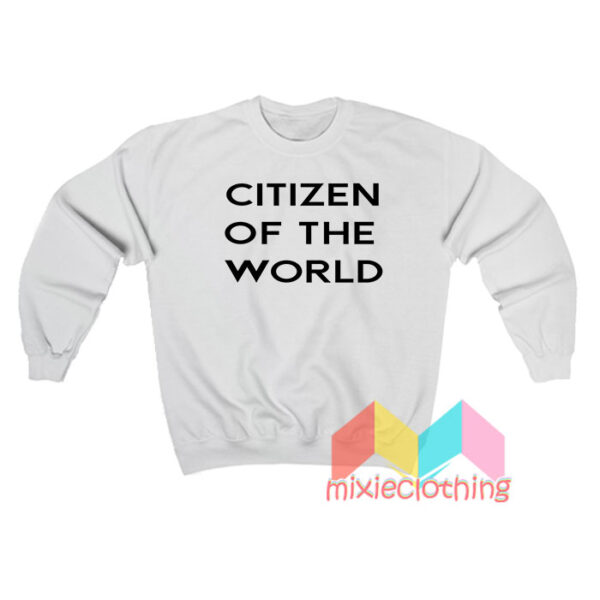 Citizen Of The World Sweatshirt