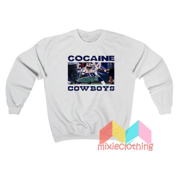 Cocaine Dallas Cowboys Sweatshirt