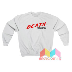 DEATH Keeping It Real Since Day One Sweatshirt