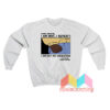 Dear Racism I Am Not My Ancestors Sweatshirt