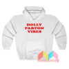 Dolly Parton Vibes Hoodie