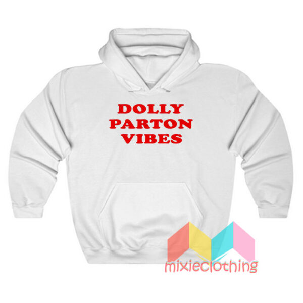 Dolly Parton Vibes Hoodie