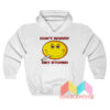 Don't Worry get Stoned Hoodie