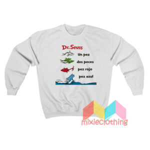 Dr Seuss Book One Fish Two Fish Spanish Un Pez Dos Peces Sweatshirt