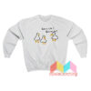 Duck Quack Quack Sweatshirt