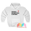 Football Without Origi Is Nothing Hoodie