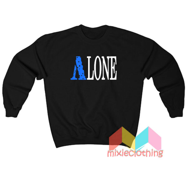 Alone Sweatshirt