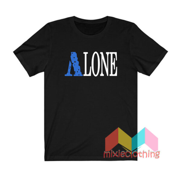 Alone T shirt