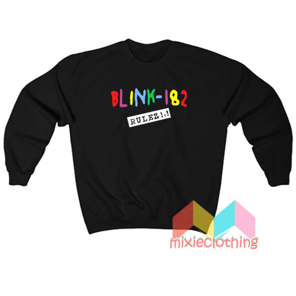 blink 182 rulez Sweatshirt