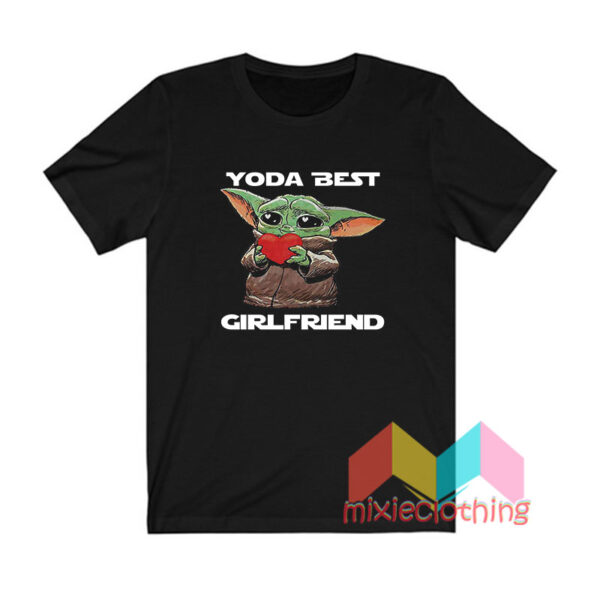 Baby Yoda Best Girlfriend T shirt