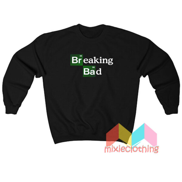 Breaking Badd Sweatshirt