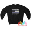 Ceremony Burn This Flag Sweatshirt