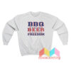 BBQ Beer Freedom Sweatshirt