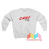 CARE About Me Please Sweatshirt