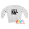 Defend Black Woman Hood Sweatshirt