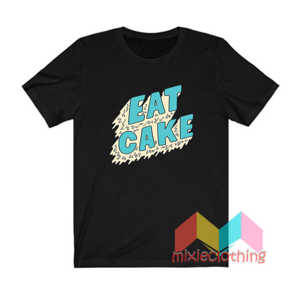 Eat Cake T shirt