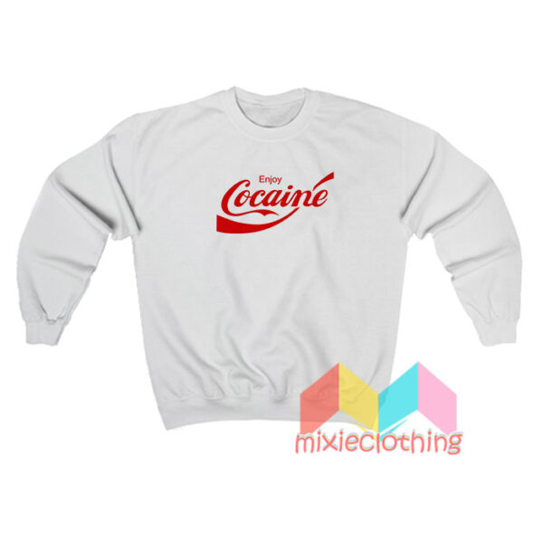 Enjoy Cocaine Cola Parody Sweatshirt