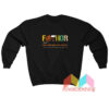 Fathor Noun Like A Dad Just Way Mightier Sweatshirt