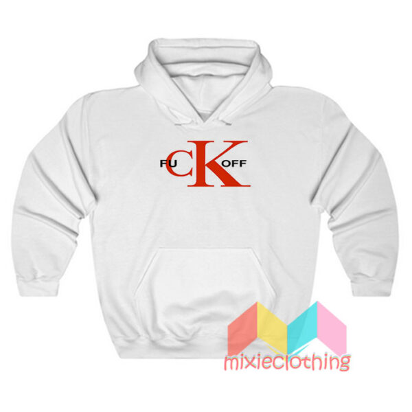 Fuck Off CK Logo Parody Hoodie