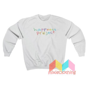 Happiness Project Sweatshirt