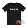 Equality LA T shirt