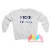 Free Hugs Sweatshirt